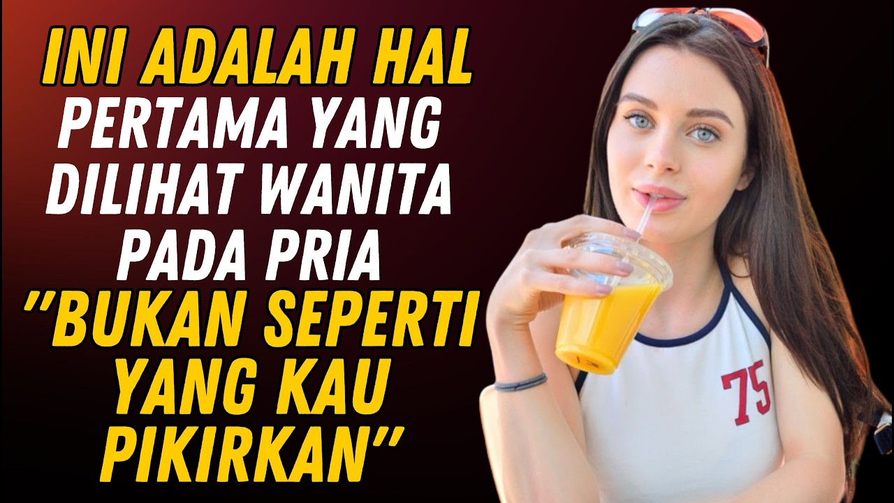 INI ADALAH HAL PERTAMA YANG DILIHAT SEORANG WANITA PADA SEORANG PRIA UNTUK TERHUBUNG!