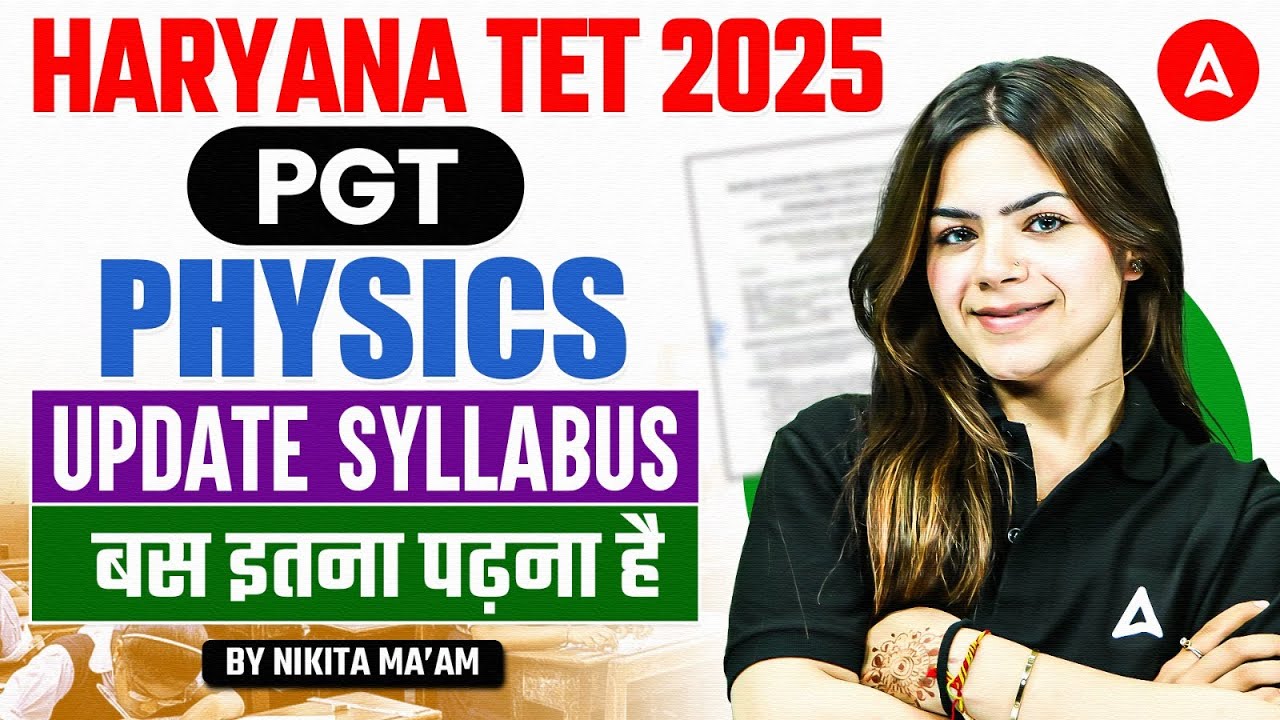 HTET PGT Physics Syllabus 2025 | Haryana TET PGT Physics New Update & Preparation Strategy