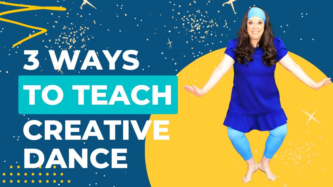 3 Ways to Teach Creative Dance | Instructional Methods | Creative Dance Tips