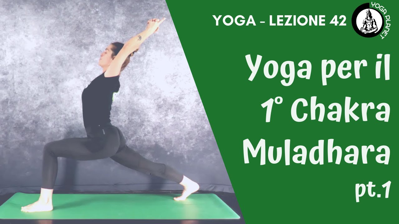 Yoga per il primo Chakra Muladhara - Lezione 42 pt. 1