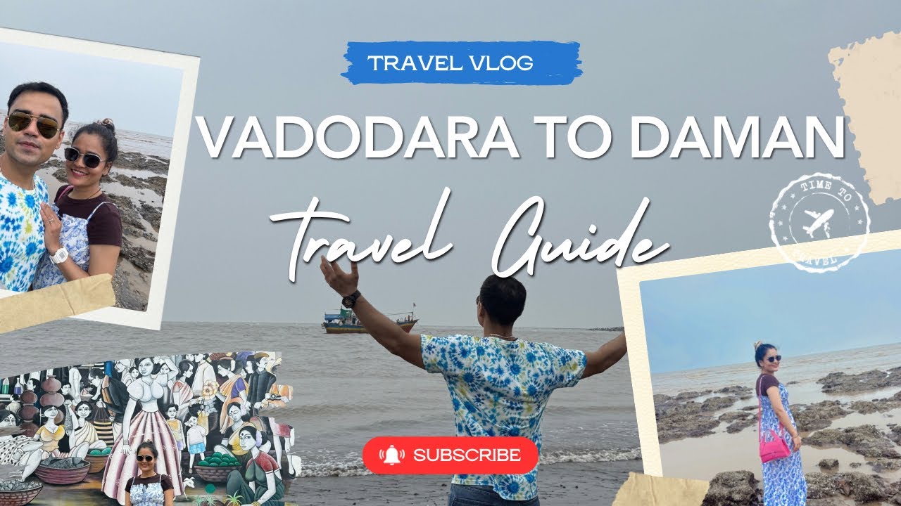 Vadodara to Daman Trip | Best Route, Things to Do & Travel Guide😎