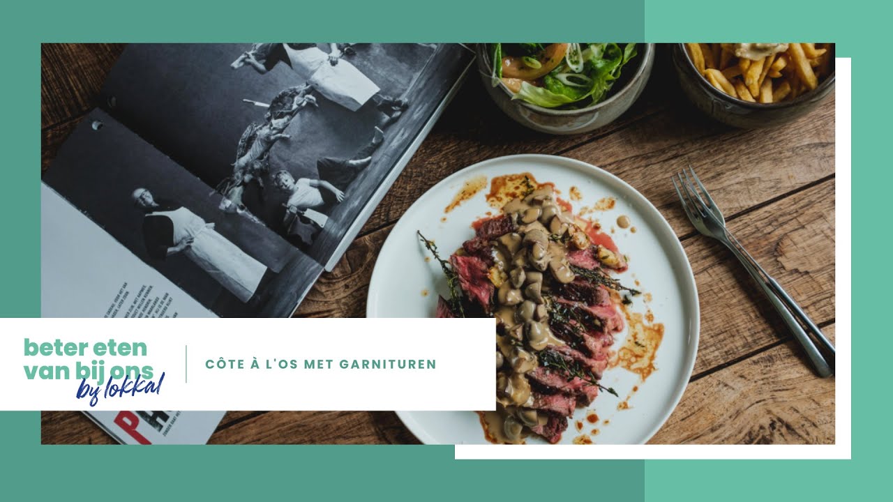 Beter Eten Van Bij Ons # 102 : Côte à l'os met garnituren