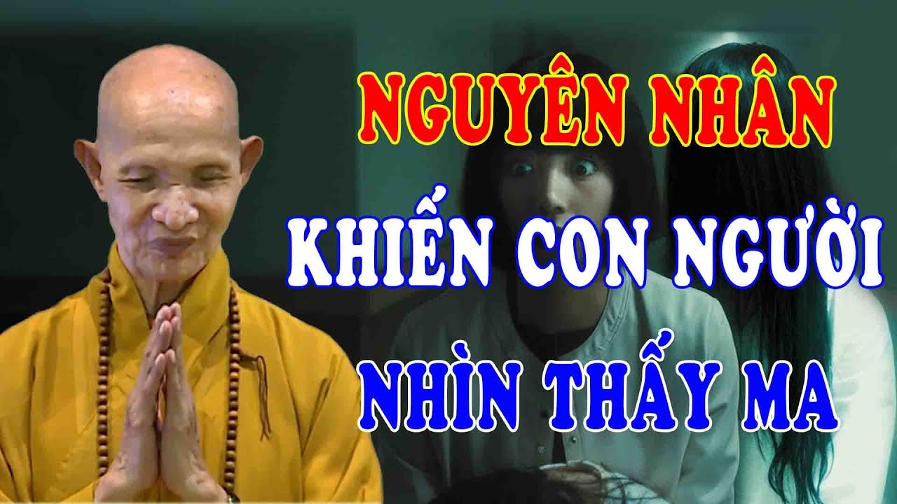 Nguyên Nhân Con Người Nhìn Thấy Ma - Chuyện Tâm Linh HT Thích Giác Hạnh Kể Có Thật