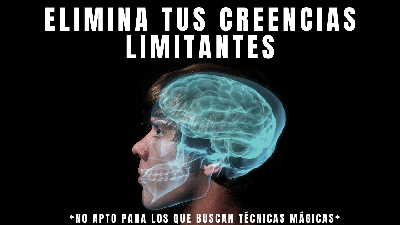 Una De Las Formas Más Eficaces De ELIMINAR Creencias Limitantes