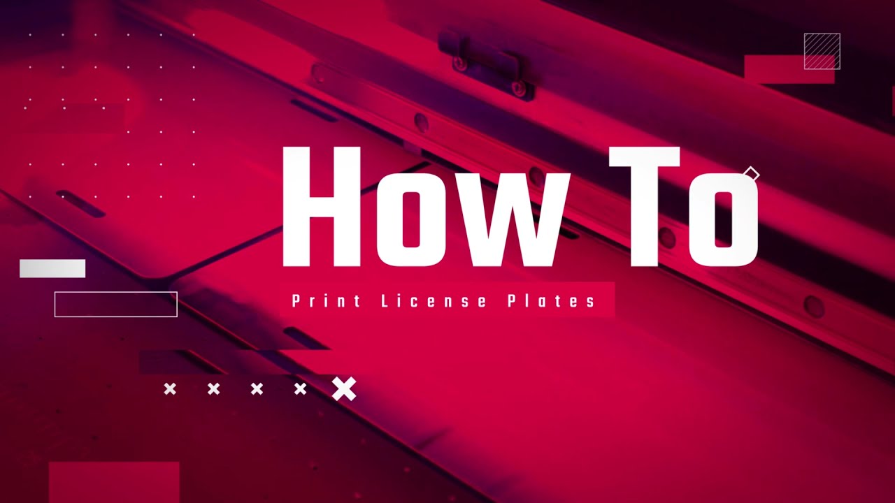 How To Print A License Plate Tutorial