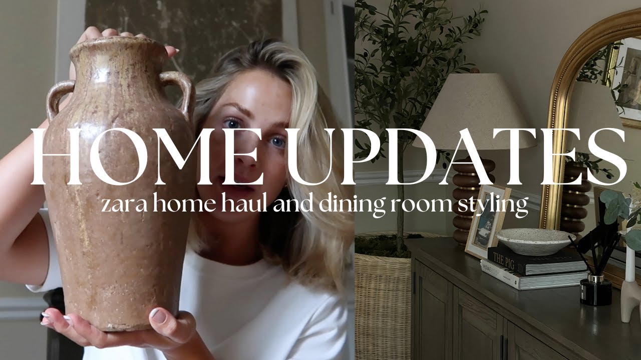 HOME UPDATES | DINING ROOM STYLING, ZARA HOME HAUL ,  & GARDENING