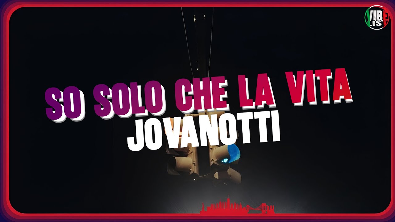 JOVANOTTI - So solo che la vita (Video con Testo)