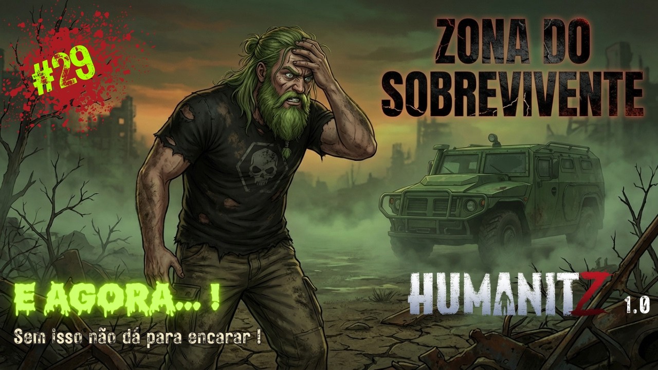 HumanitZ 1.0 Cap.29: Erro Fatal! Frustração na Zona Tóxica e a Missão do Receptor.