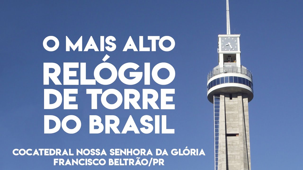 O Mais Alto Relógio de Torre do Brasil é BEATEK! Cocatedral N. Sra da Glória | Francisco Beltrão/PR