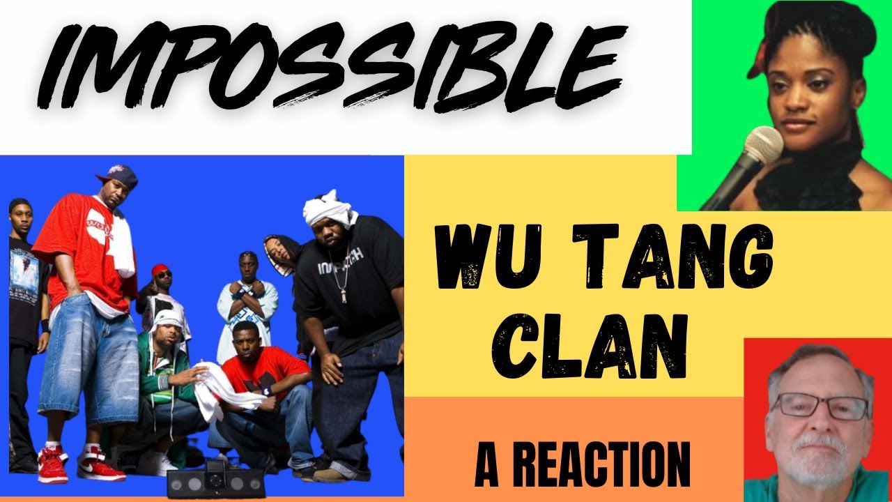 Wu Tang Clan  -  Impossible  -  A Reaction