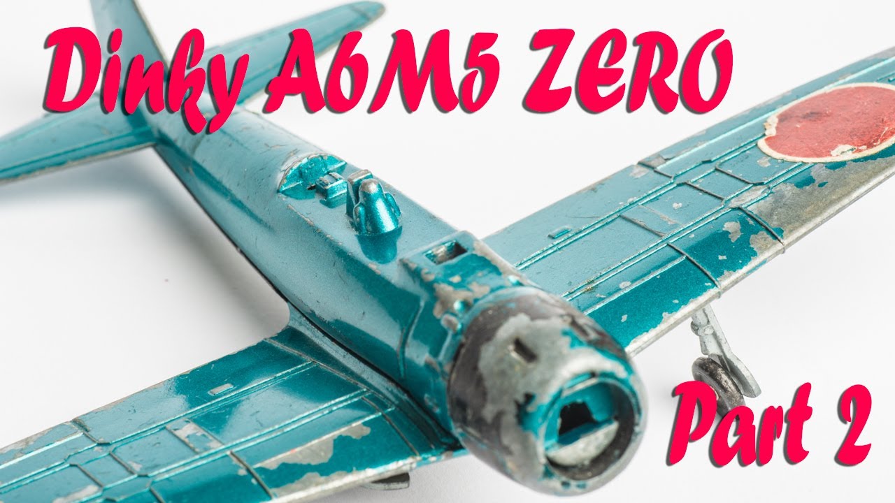 Dinky A6M5 Zero diecast airplane aircraft restoration Part 2