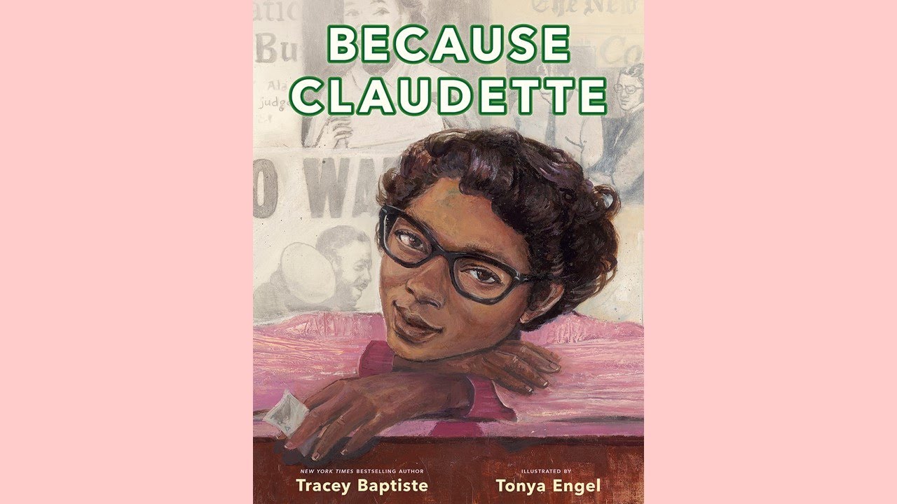 Because Claudette | Kids Read Aloud Books | Women's History Month Read Aloud | Classroom Read Alouds