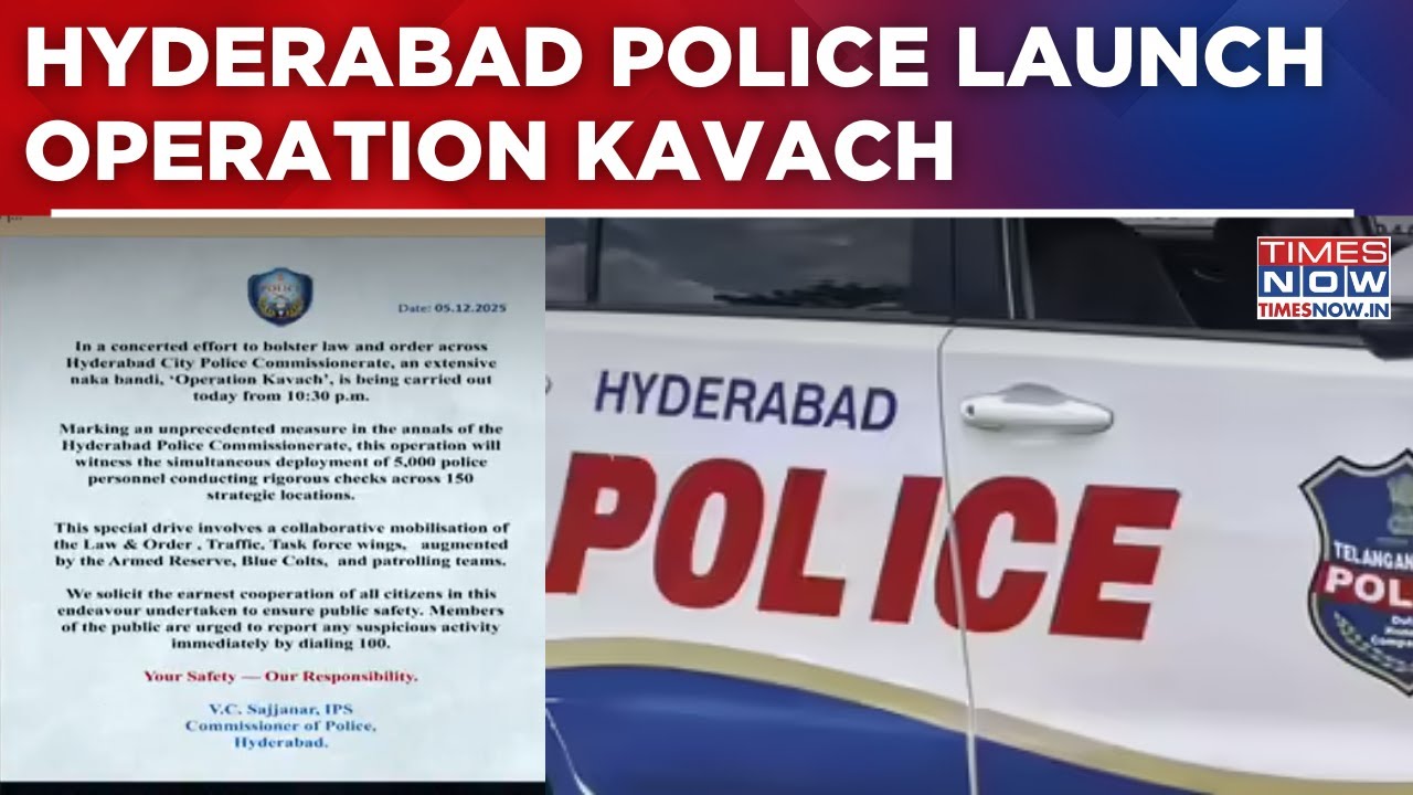 Hyderabad Police Roll Out &lsquo;Op Kavach&rsquo;; 5,000 Personnel Deployed for Massive Citywide Checks