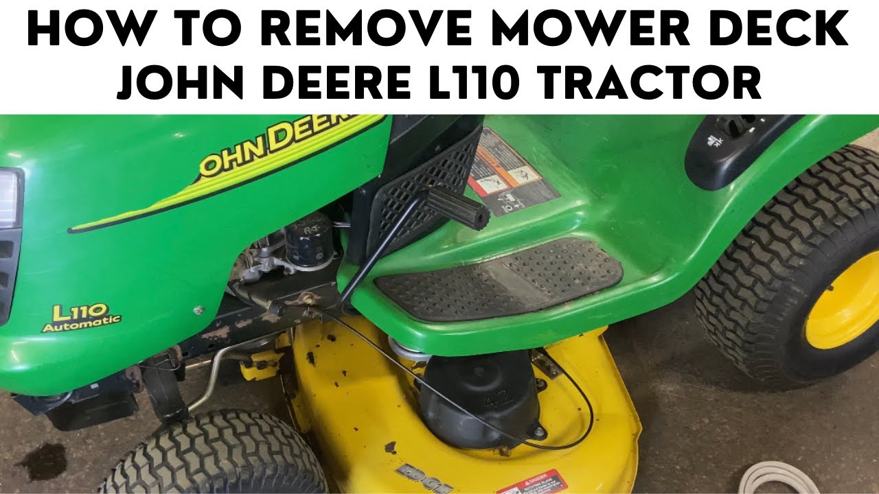 How to remove the mower deck on John Deere L110