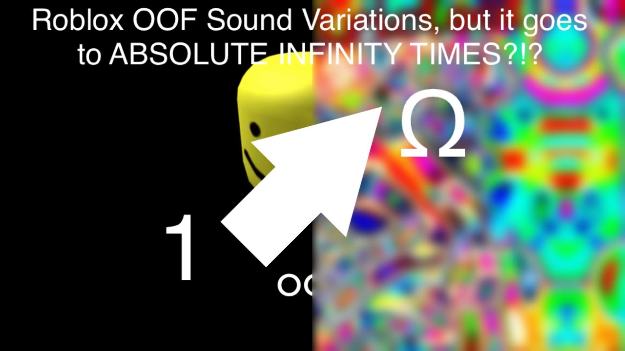 Roblox OOF Sound Variations, but it goes to ABSOLUTE INFINITY TIMES?!?