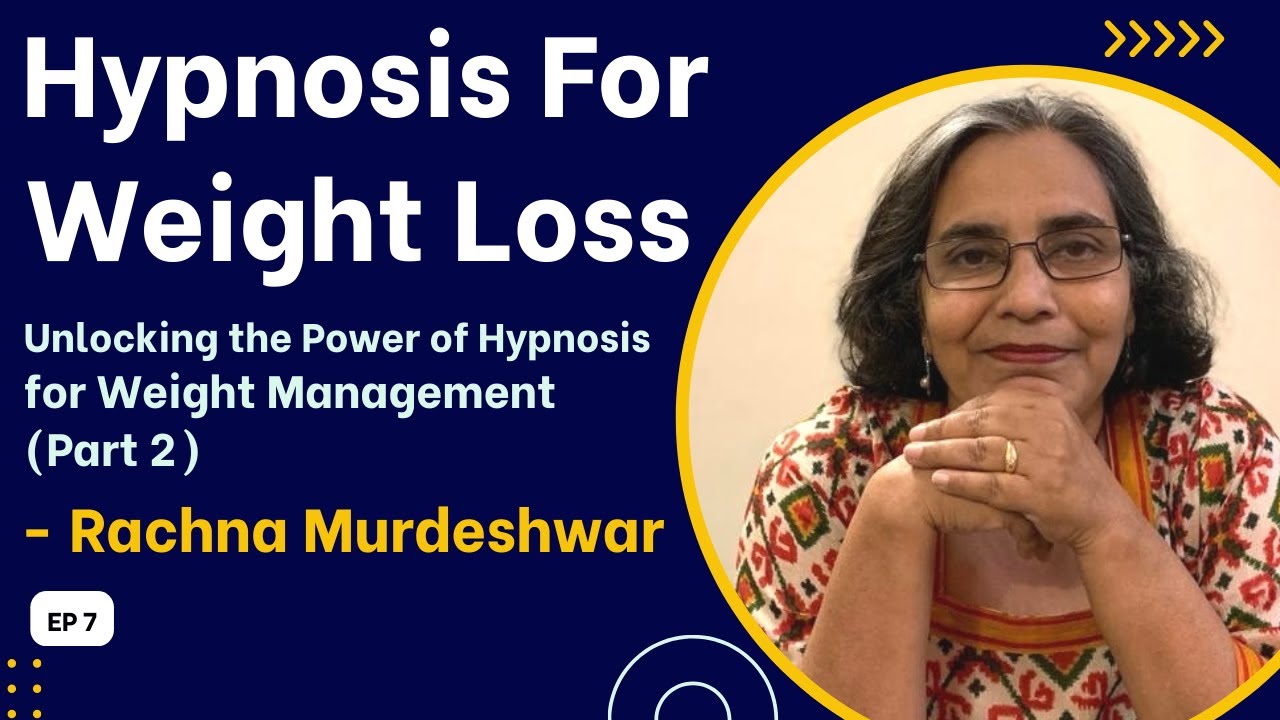 Hypnosis For Weight Loss (Weight Management) PART 2 | Rachna Murdeshwar | Mind Miracle