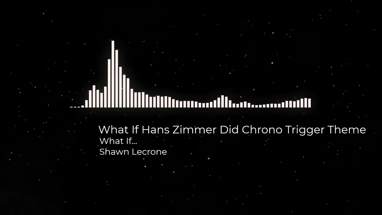 What If Hans Zimmer Did Chrono Trigger Theme