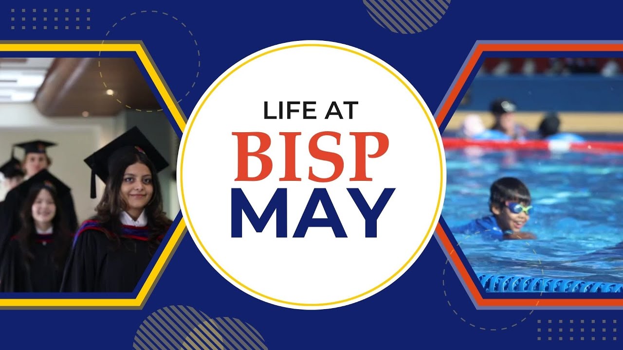 Life at BISP May 2023