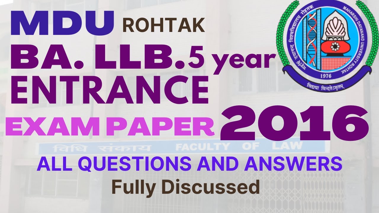 MDU - 2016 BA. LLB. 5yr  ENTRANCE EXAM - 2016 PAPER -MDU ROHTAK-  fully discussed with provisions