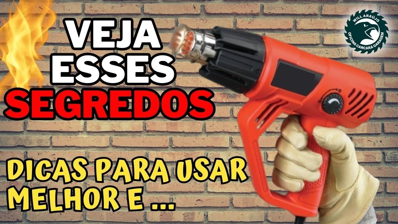 3 GRANDES RAZÕES PARA VOCÊ TER/COMPRAR UM SOPRADOR TÉRMICO. Dicas de uso e 14 exemplos práticos.