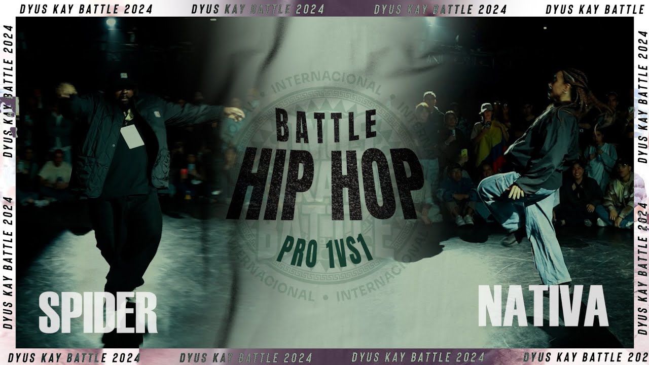 SPIDER 🇫🇷 vs NATIVA 🇨🇱 ( FINAL Hip Hop Pro 1 vs 1 )  DYUS KAY BATTLE 2024