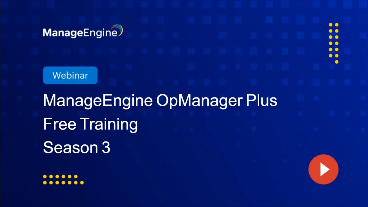 ManageEngine OpManager Plus Free Training | Part 3