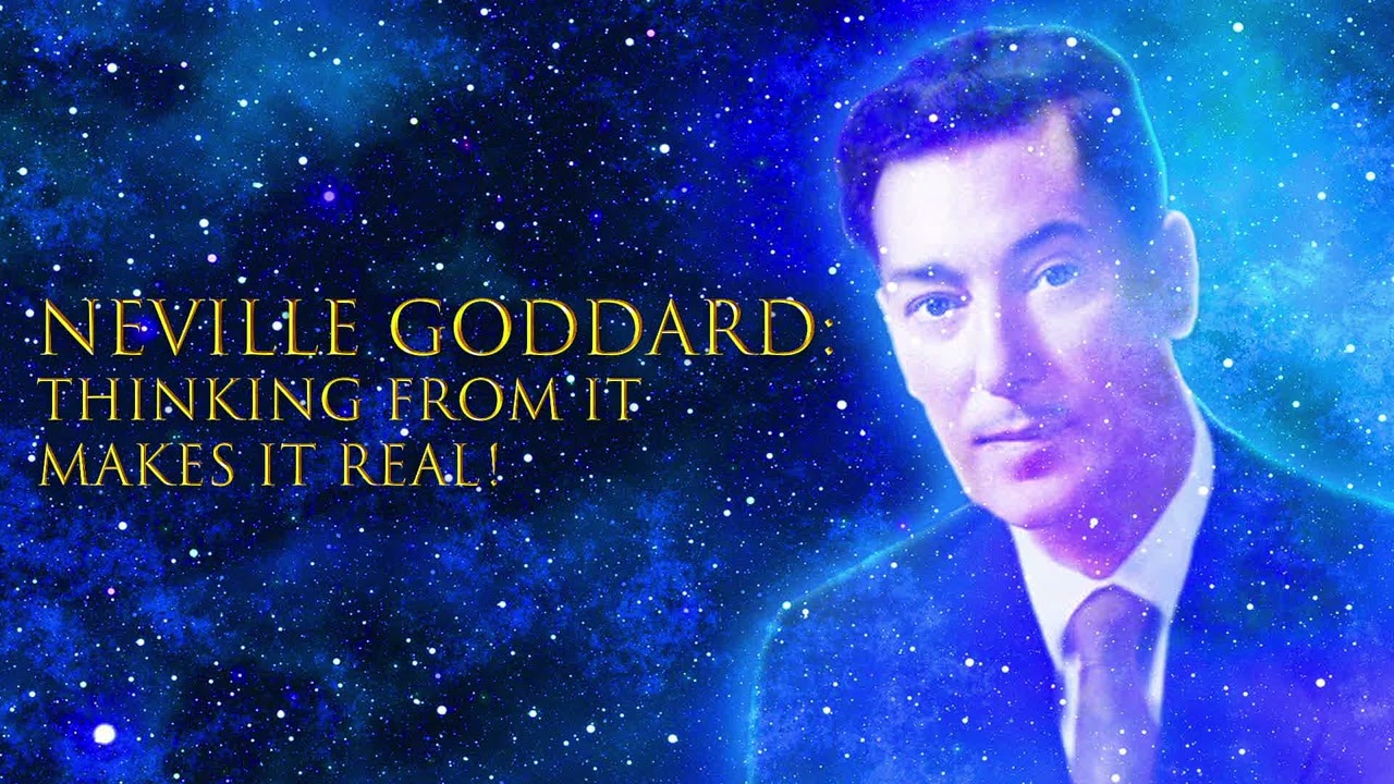 “Thinking FROM It Makes It Real!” (Powerful) - Neville Goddard