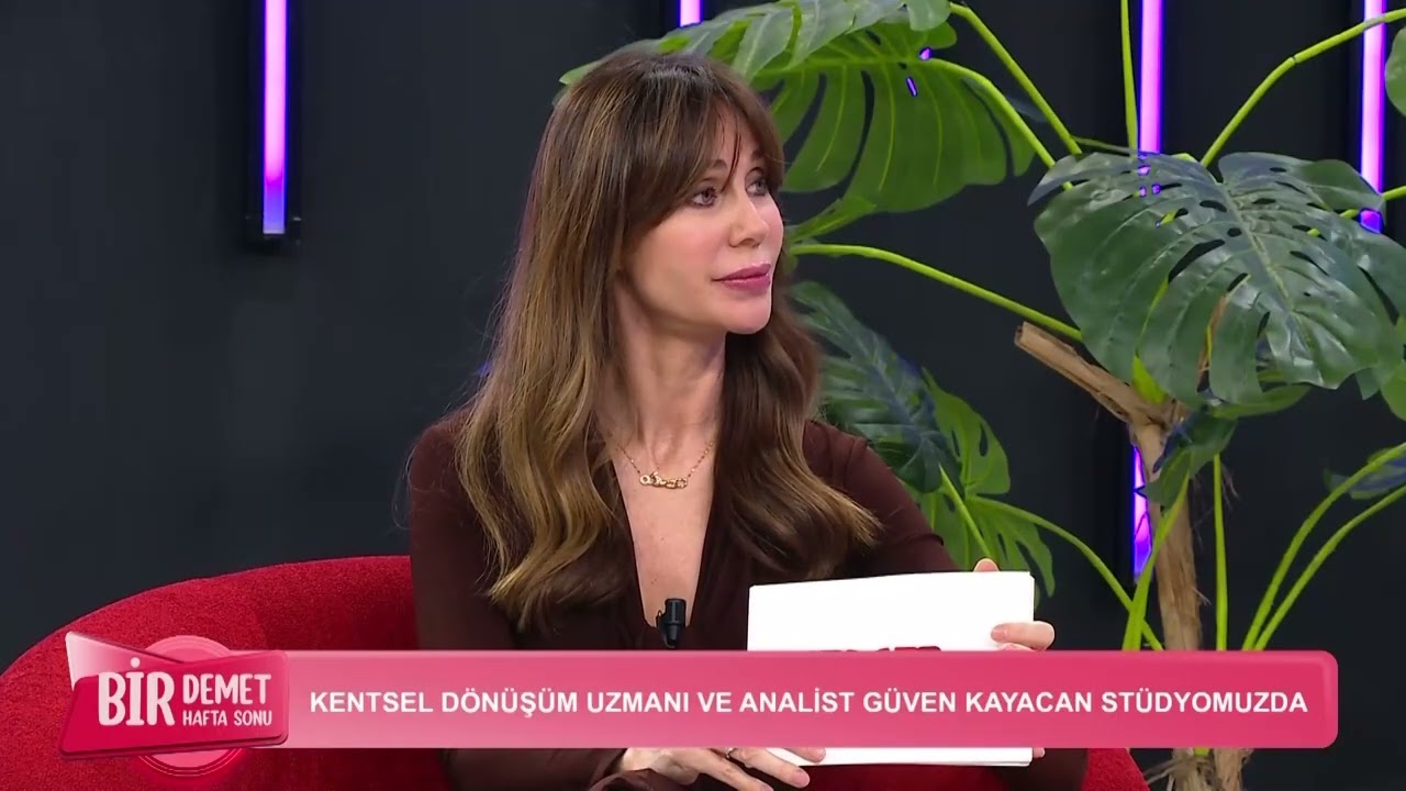 Kentsel Dönüşüm Uzmanı ve Analisti Güven Kayacan, Bir Demet Hafta Sonu programında