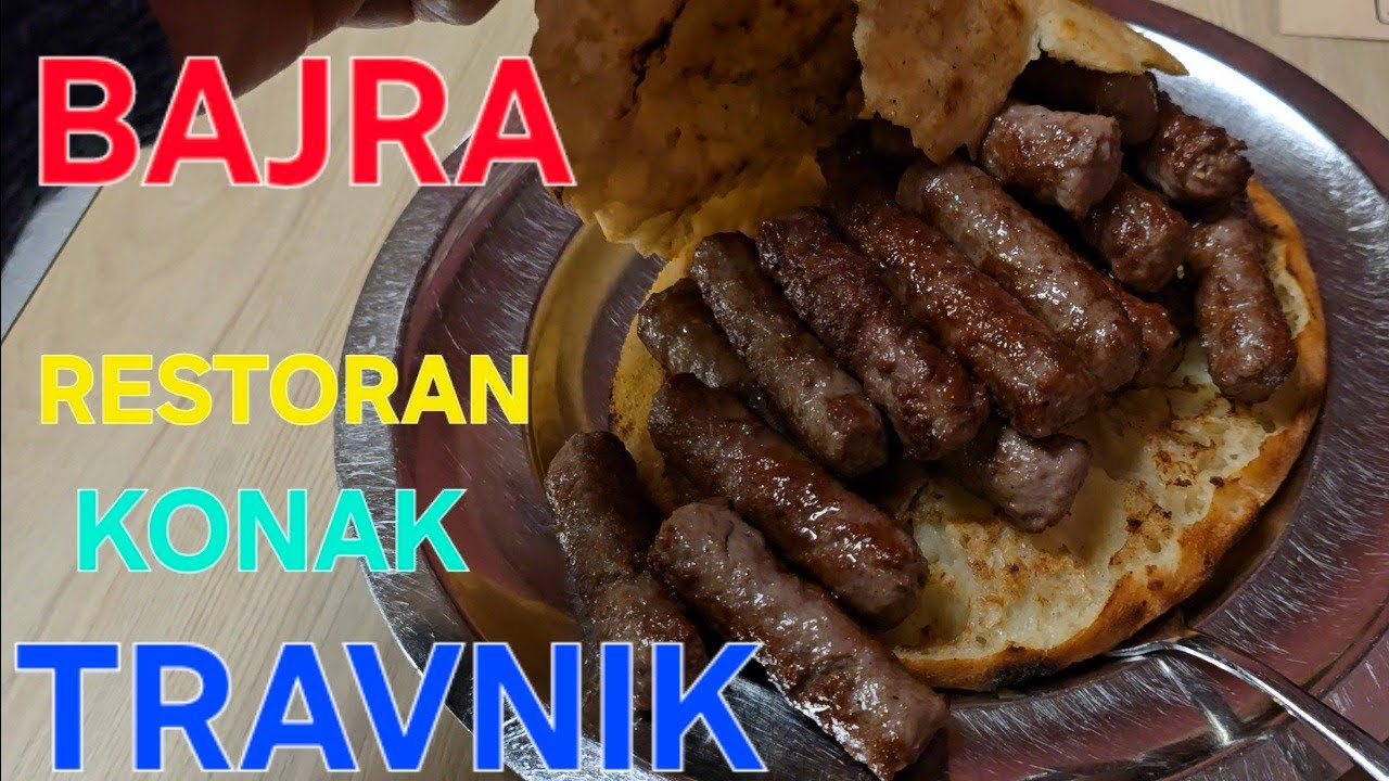 RESTORAN KONAK-ĆEVABDŽINICA BAJRA ( TRAVNIK ) ZA MENE NAJBOLJI ĆEVAPI U BIH