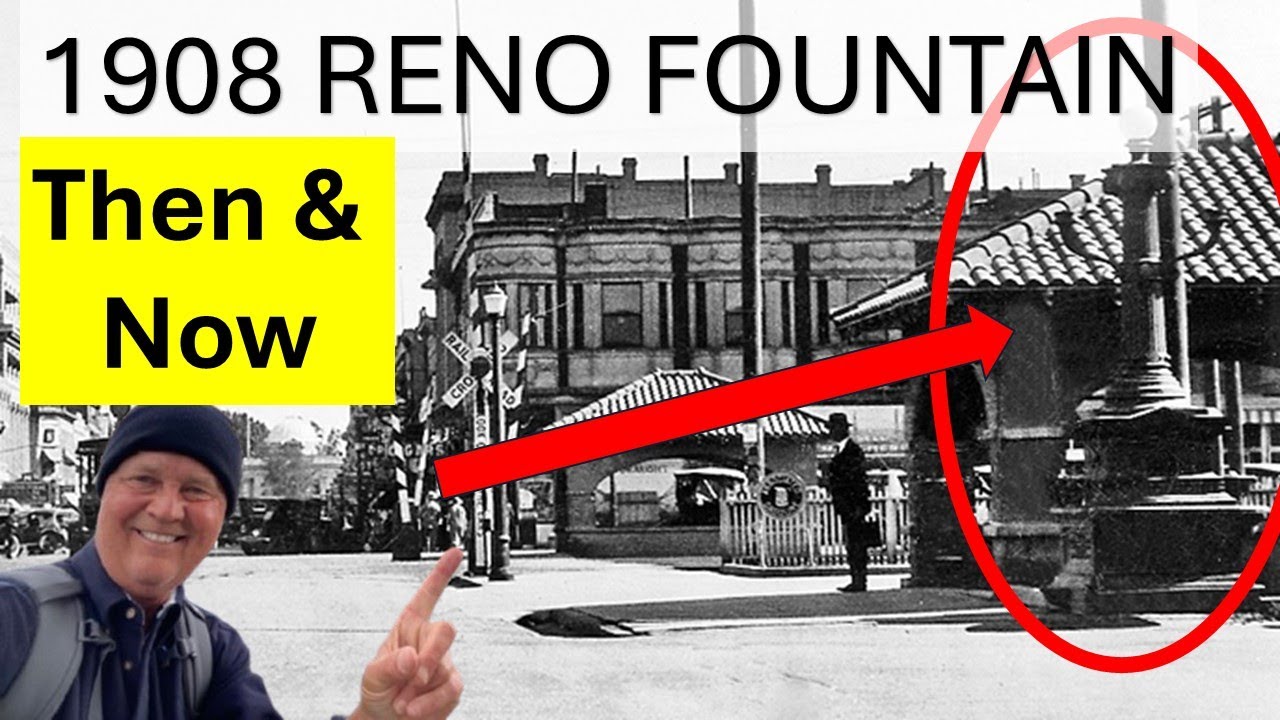 Reno 1908 DRINKING FOUNTAIN Virginia Street Train Depot Then and Now; Historic Reno Nevada