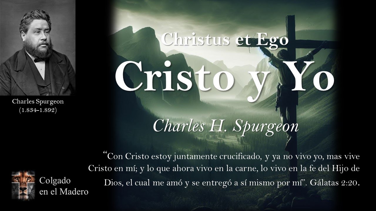 Cristo y Yo por Charles Spurgeon