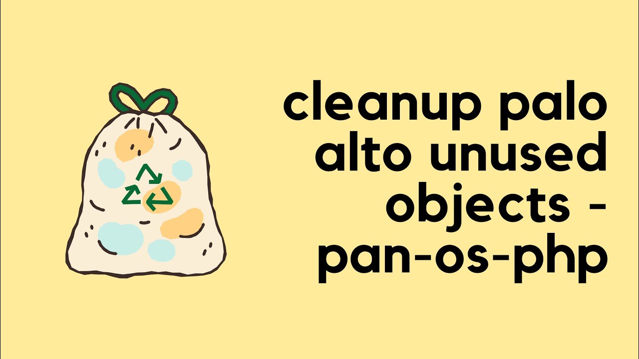 Palo Alto Firewalls - Remove Unused Address Objects Using pan-os-php
