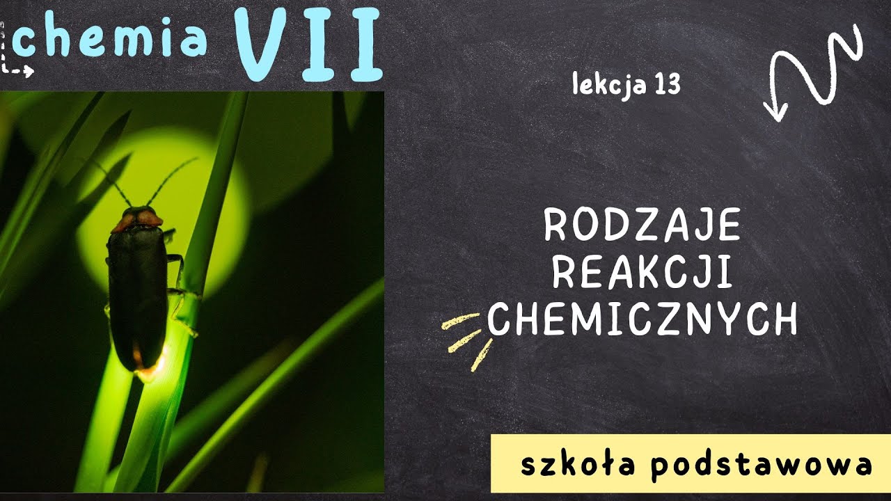 Chemia klasa 7 [Lekcja 13 - Rodzaje reakcji chemicznych]