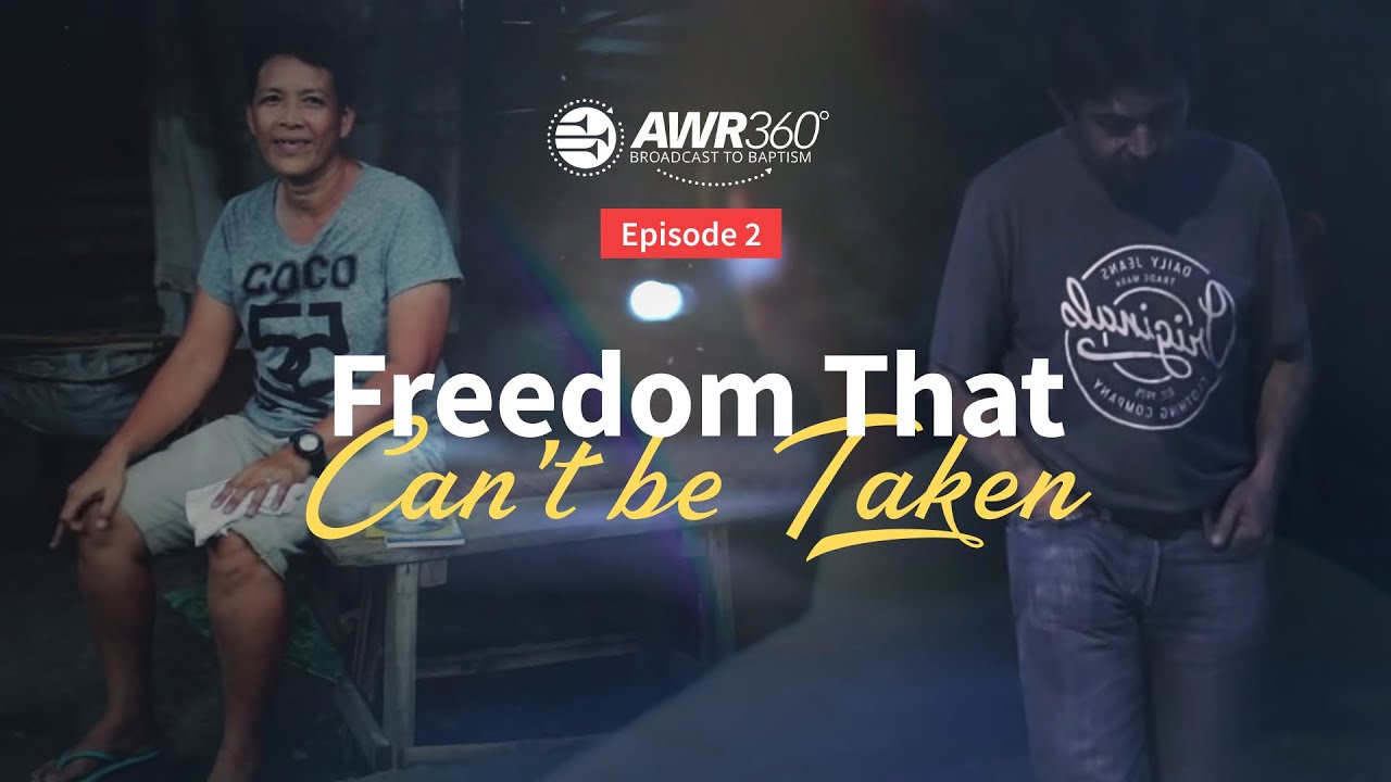 #AWR360° Episode 2 - Freedom That Can’t Be Taken | Broadcast to Baptism