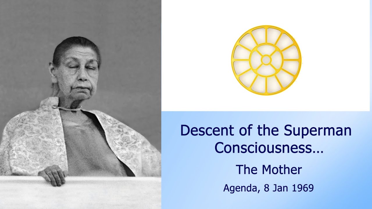 Descent of the Superman Consciousness - The Mother