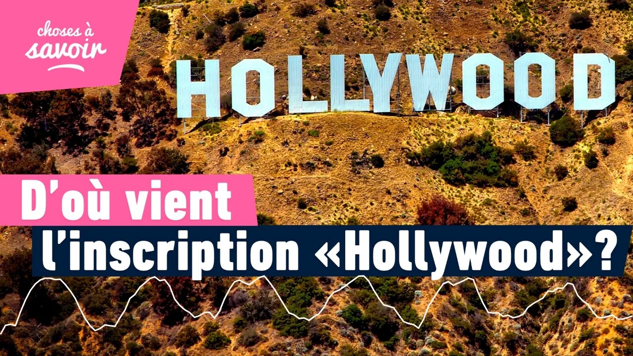 Quelle est l'origine des lettres géantes d'Hollywood ?