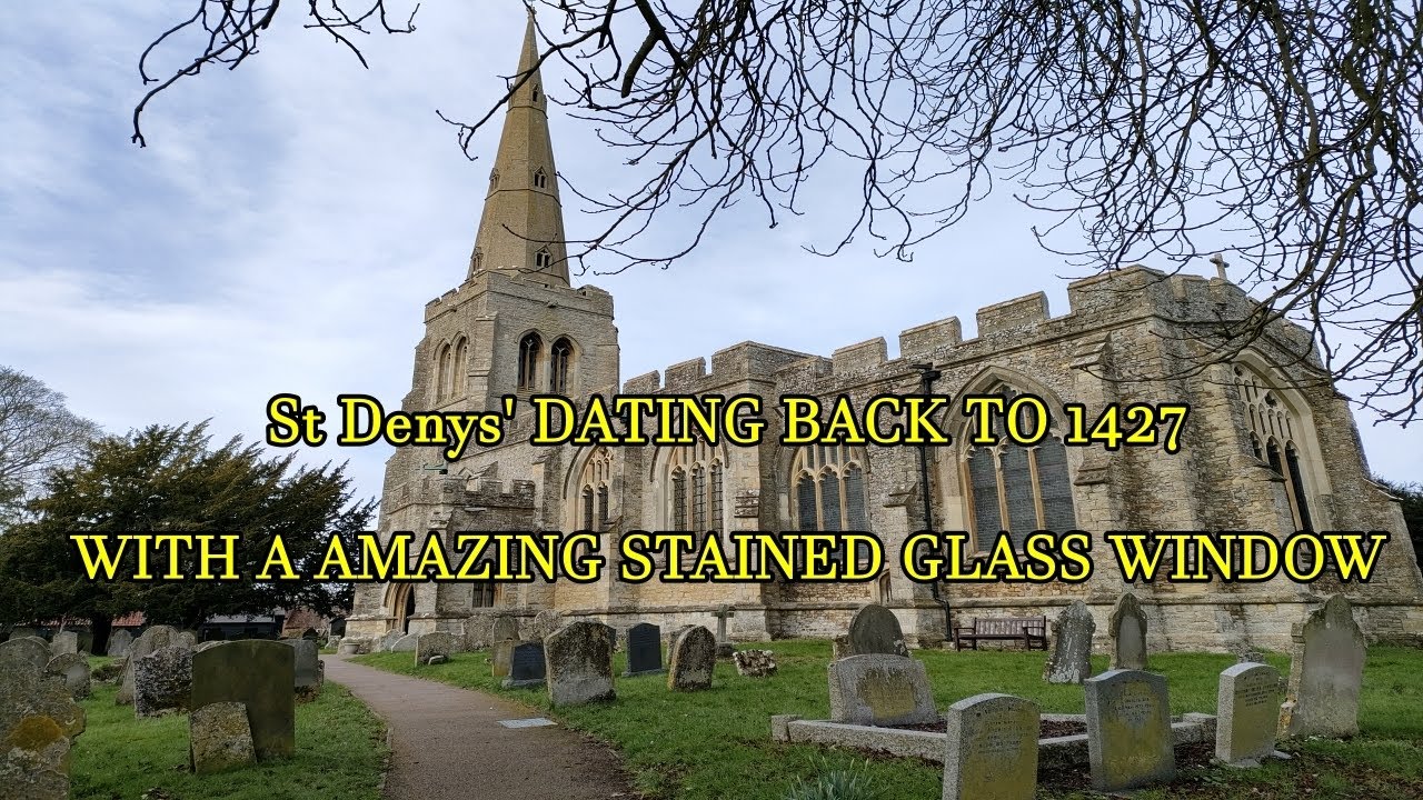 EXPLORE ENGLISH CHURCHES WITH STEVE: ST DENYS CHURCH IN THE SMALL VILLAGE OF COLMWORTH A STUNNER!