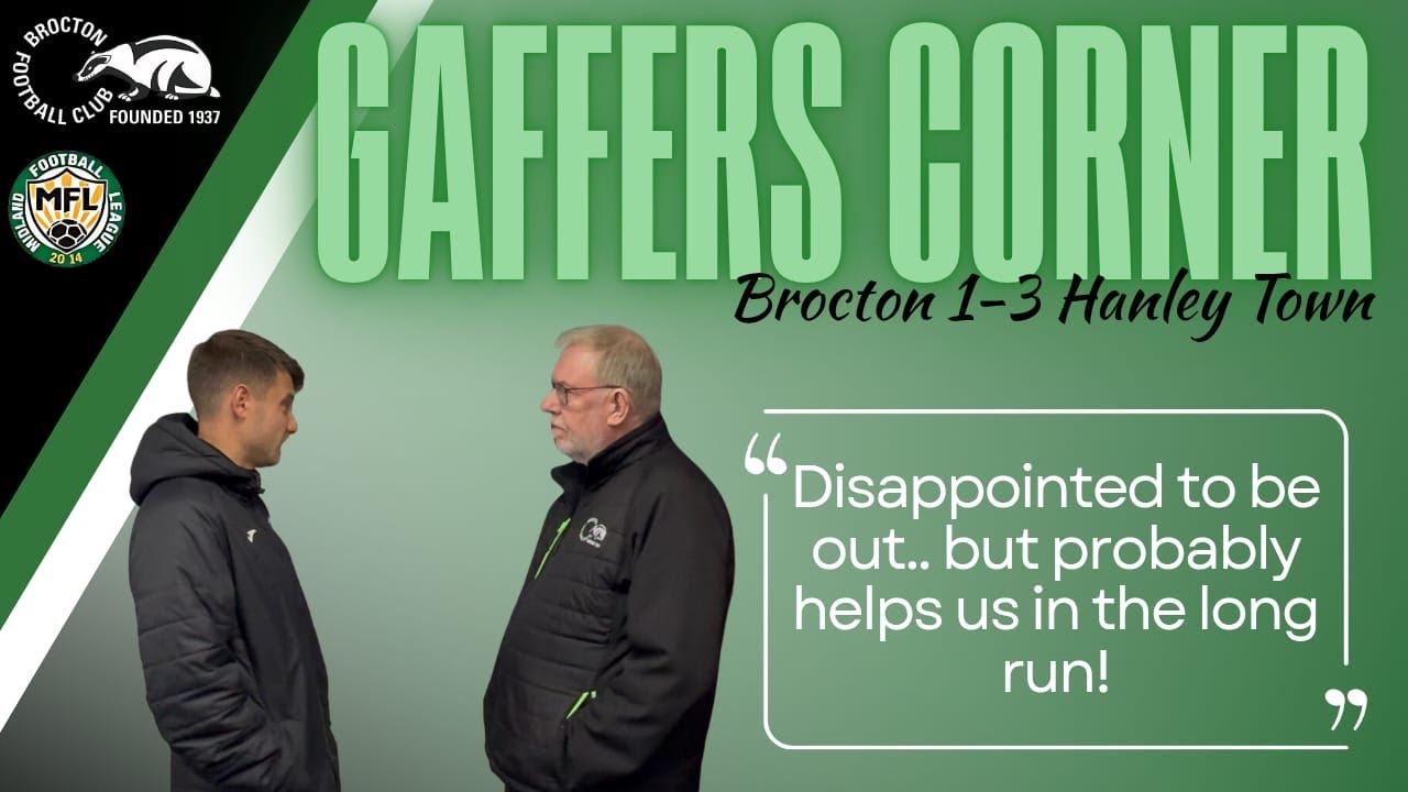 Gaffers Corner - Brocton 1 Hanley Town 3 - League Cup