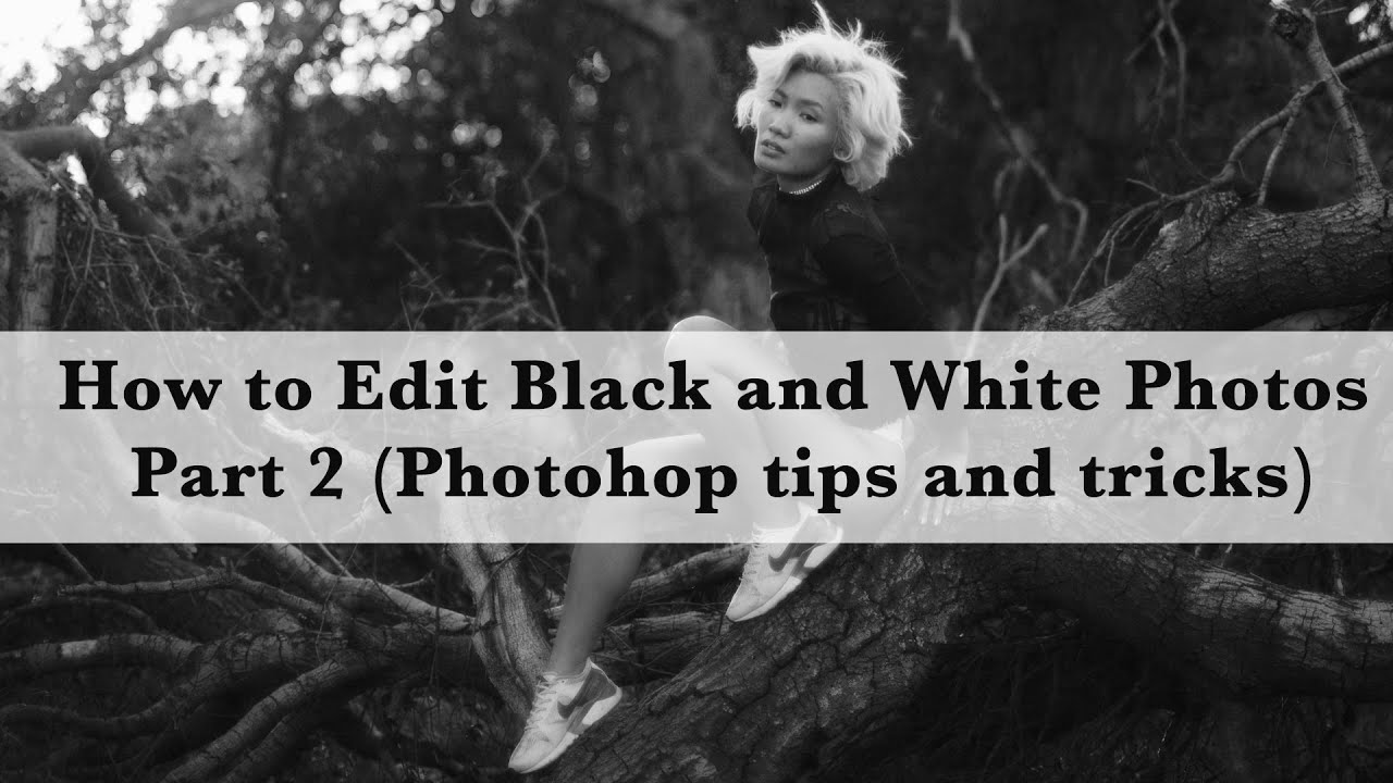 How to edit black and white photos Part 2- Photoshop