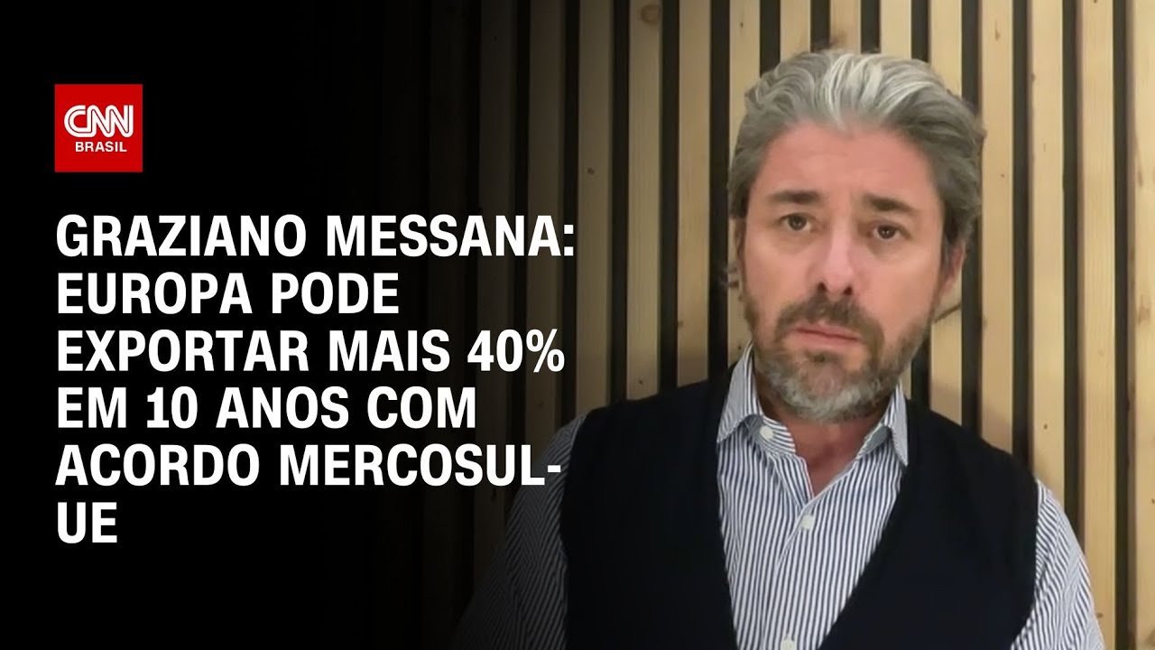 Europa pode exportar mais 40% em 10 anos com acordo Mercosul-UE, diz especialista | AGORA CNN