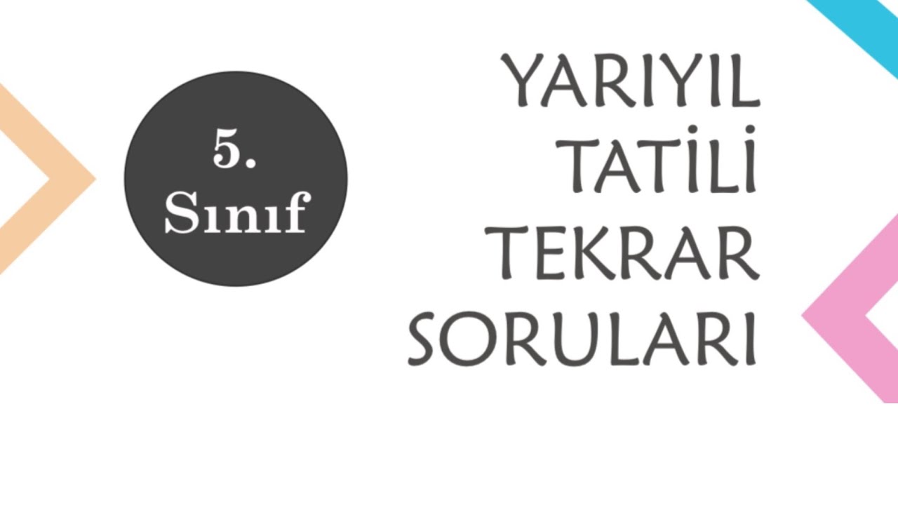 5.Sınıf || Yarıyıl Genel Tekrar Soruları