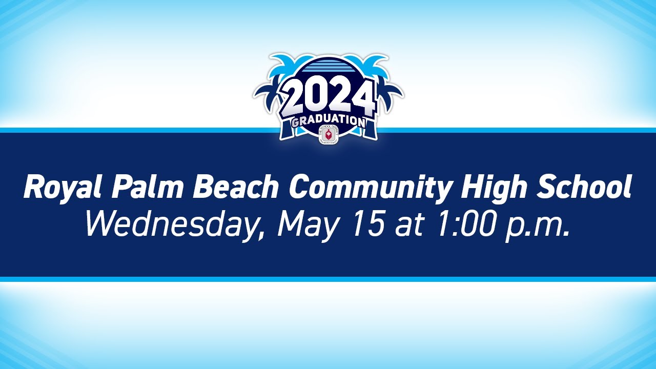 2024 Royal Palm Beach Community High School Graduation