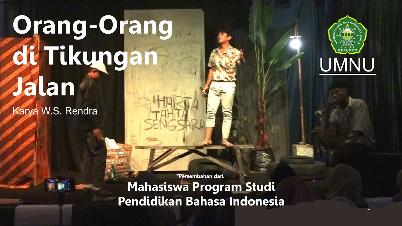 Orang-Orang di Tikungan Jalan Karya W.S. Rendra || Pementasan Seni Teater | Mahasiswa | UMNU Kebumen