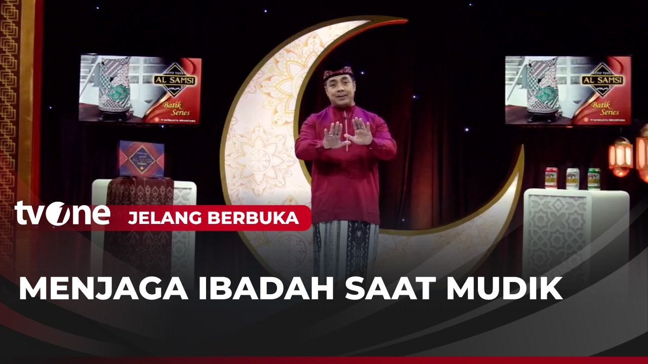 Menjaga Ibadah saat Mudik | Jelang Berbuka