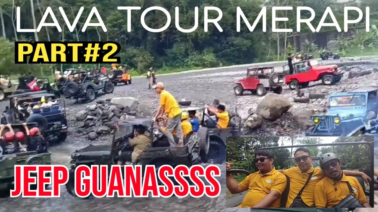 LAVA TOUR MERAPI NAIK JEEP, MENGENANG MBAH MARIJAN DAN NAPAK TILAS ERUPSI GUNUNG MERAPI