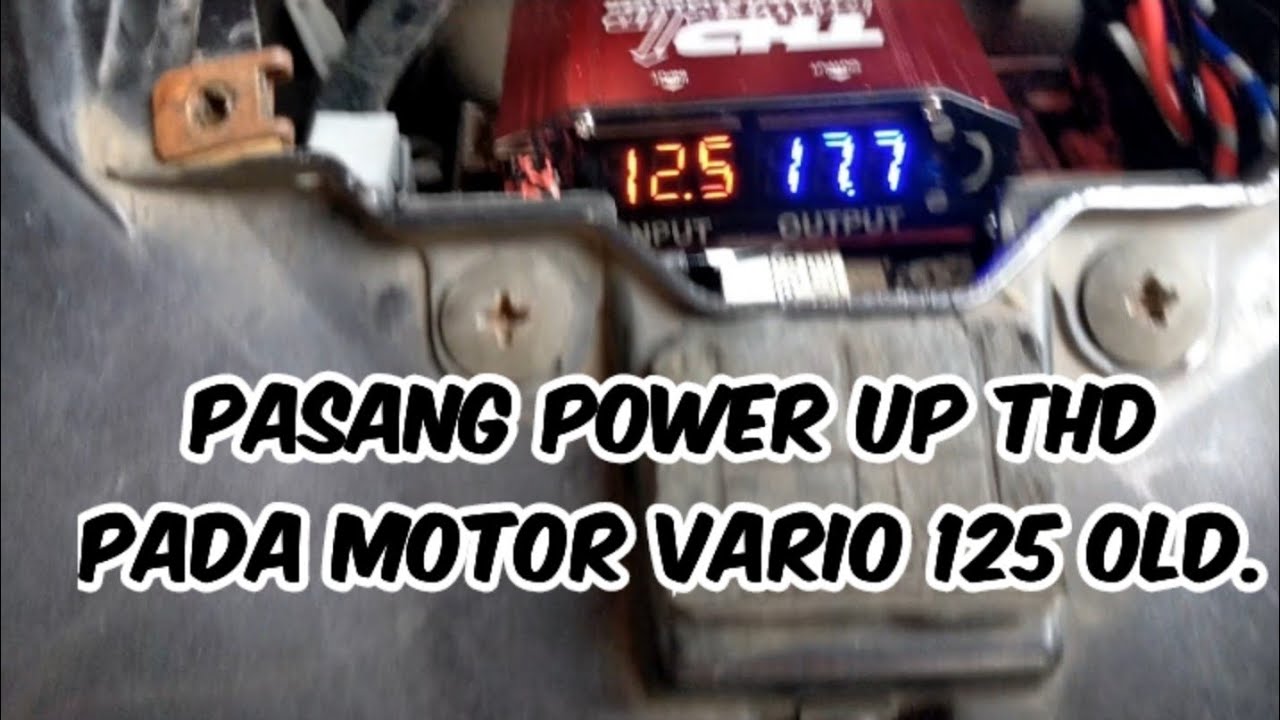 Pasang power up penambah daya THD  pada motor vario 125 old