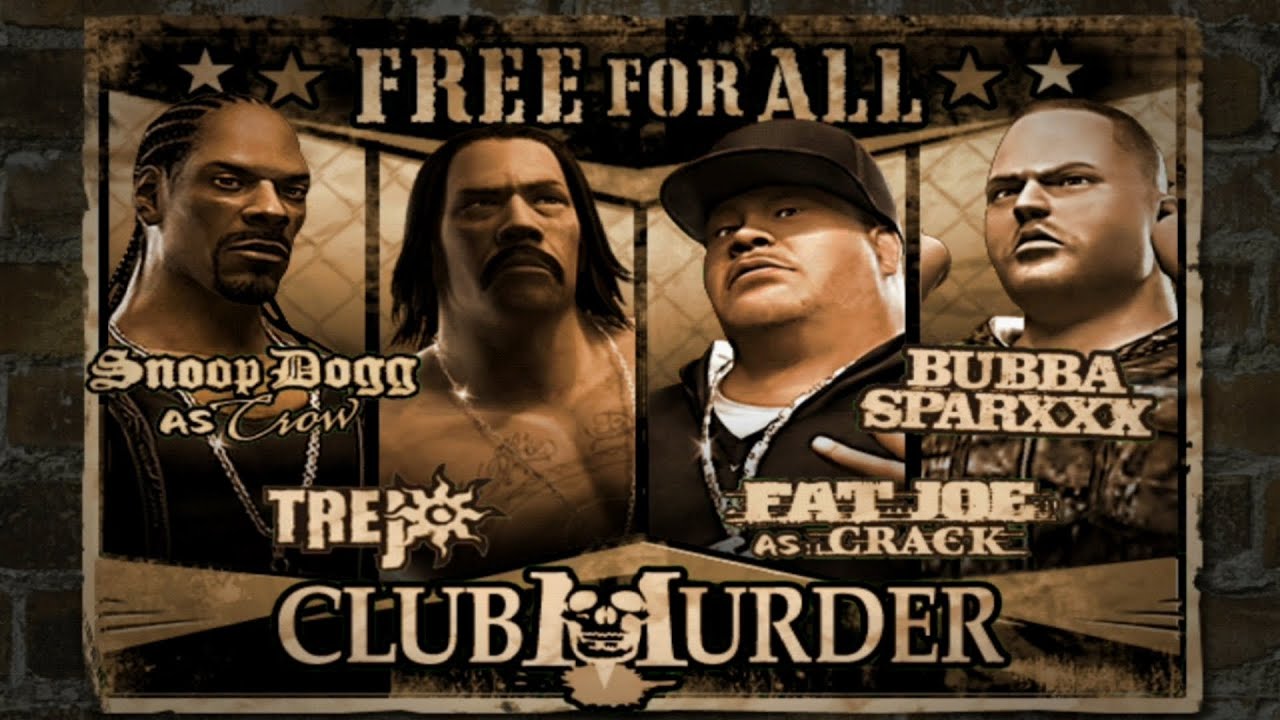 Def Jam Fight For NY Free For All (Snoop Dogg Aka Crow, Danny Trejo, Fat Joe Aka Crack, Bubba Sparxx
