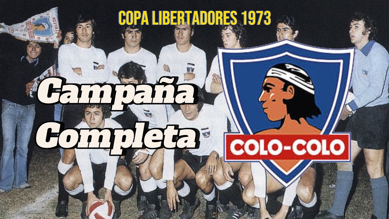 ⚪⚫ COLO-COLO 73' EL EQUIPO QUE DEBÍA SER CAMPEÓN | COPA LIBERTADORES 1973 🏆 #chile #futbol #colocolo