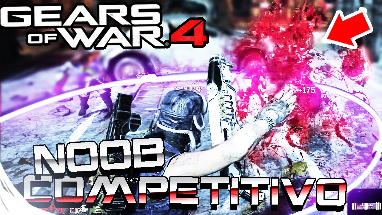 GEARS OF WAR 4 - SUPER NOOB SE VUELVE EL MÁS COMPETITIVO - AzTeKWolF