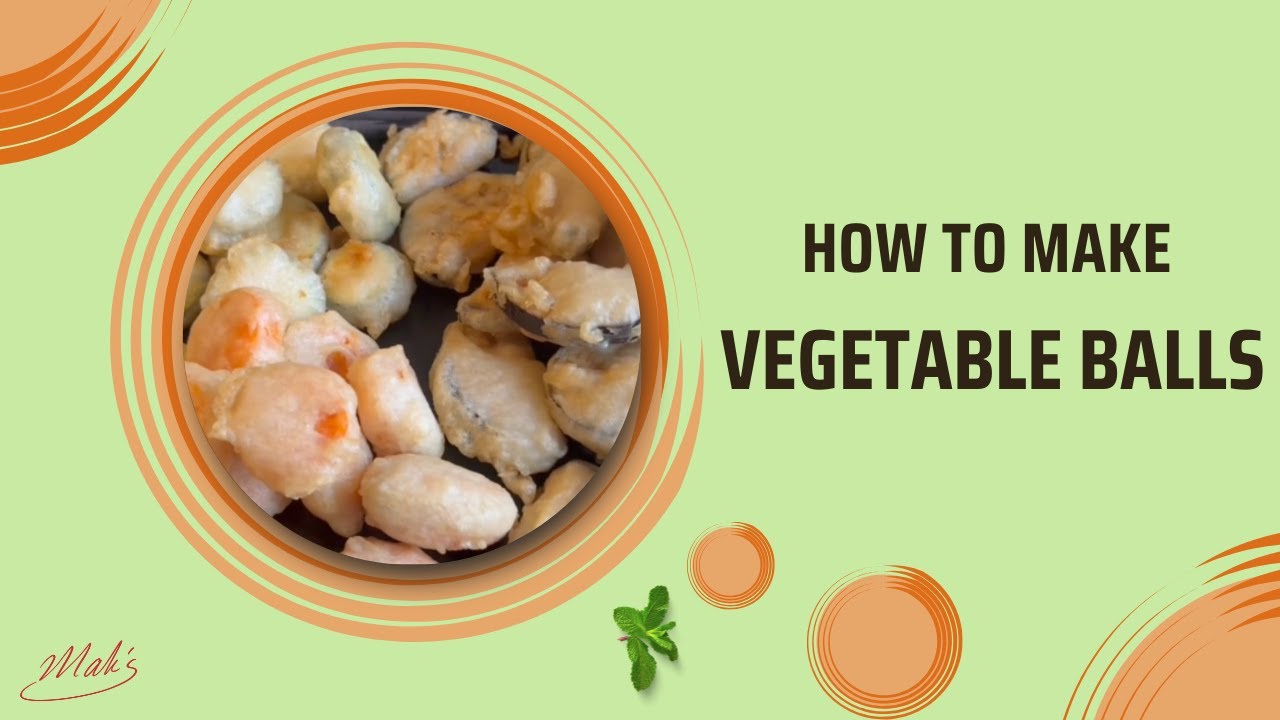 How to make Chinese Takeaway Vegetable Balls